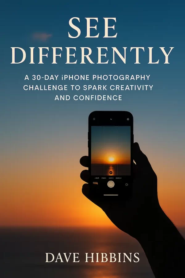 Cover of See Differently by Dave Hibbins – a creative guide blending photography and mindfulness